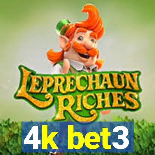 4k bet3